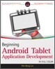 Beginning Android Tablet Application Development
