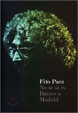 Fito Paez - No Se Si Es Baires O Madrid