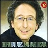 Jean-Marc Luisada 쇼팽: 발라드 (Chopin: Ballades)