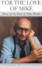 For the Love of Mike: More of the Best of Mike Royko