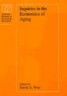 Inquiries in the Economics of Aging