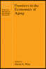 Frontiers in the Economics of Aging