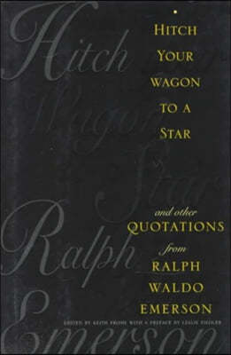 Hitch Your Wagon to a Star: And Other Quotations from Ralph Waldo Emerson