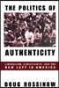 Politics of Authenticity: Liberalism, Christianity, and the New Left in America