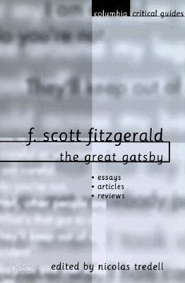 F. Scott Fitzgerald: The Great Gatsby: Essays, Articles, Reviews