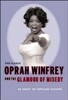 Oprah Winfrey and the Glamour of Misery: An Essay on Popular Culture