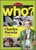 Who? Charles Darwin