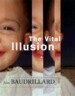The Vital Illusion