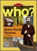 Who? Henry David Thoreau