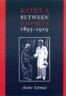 Korea Between Empires, 1895-1919