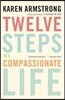 Twelve Steps to a Compassionate Life