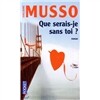 Que serais-je sans toi?