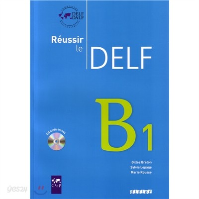 Reussir le Delf B1 (+CD)