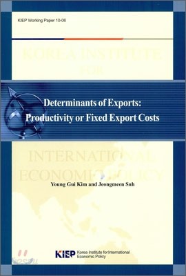 DETERMINANTS OF EXPORTS: PRODUCTIVITY OR FIXED EXPORT COSTS