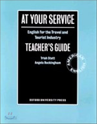 At Your Service: English for the Travel and Tourist Industryteacher&#39;s Book