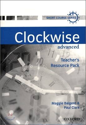 Clockwise Advanced : Teacher&#39;s Resource Pack