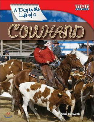 A Day in the Life of a Cowhand