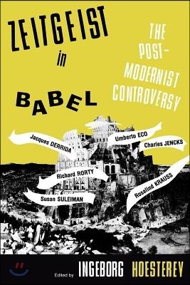 Zeitgeist in Babel: The Postmodernist Controversy