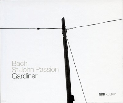 John Eliot Gardiner / Monteverdi Choir 바흐: 요한 수난곡 BWV245 (J.S. Bach: St. John Passion) 존 엘리엇 가디너, 몬테베르디 합창단