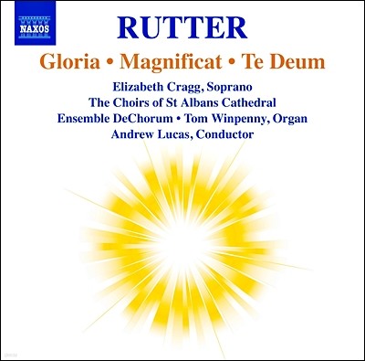 Andrew Lucas 존 루터: 글로리아, 마그니피카트, 테 데움 (John Rutter: Gloria, Magnificat, Te Deum) 