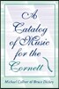 A Catalog of Music for the Cornett