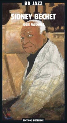 Sidney Bechet (시드니 베쳇) - Julie Faulques