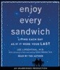 Enjoy Every Sandwich