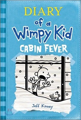 Diary of a Wimpy Kid #6 : Cabin Fever (미국판)