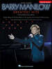 Barry Manilow - Greatest Hits Easy Piano Songbook with Lyrics and Chords Includes Mandy, Copacabana, I Write the Songs and More Hal Leonard Pop Sheet