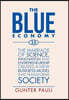 The Blue Economy 3.0: The marriage of science, innovation and entrepreneurship creates a new business model that transforms society