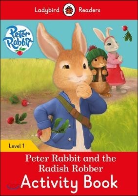 Peter Rabbit and the Radish Robber Activity Book: Level 1