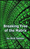 Breaking Free of the Matrix: Exploring Spiritual Allegory, Social Commentary and Positive Psychology Woven Within the Blockbuster Trilogy