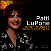 Patti LuPone - Don't Monkey With Broadway (2CD)