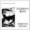 Robert Pete Williams - Louisiana Blues