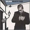 Melingo - Maldito Tango