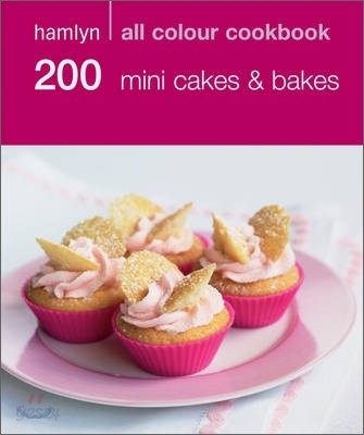 Hamlyn All Colour Cookbook 200 Mini Cakes &amp; Bakes