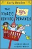 The Three Little Pirates