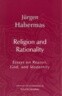 Religion and Rationality: Essays on Reason, God and Modernity