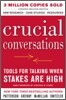 Crucial Conversations Tools for Talking When Stakes Are High, Second Edition