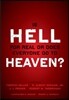 Is Hell for Real or Does Everyone Go to Heaven?: With Contributions by Timothy Keller, R. Albert Mohler Jr., J. I. Packer, and Robert Yarbrough. Gener