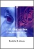 I of the Vortex: From Neurons to Self