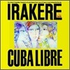 Irakere - Cuba Libre