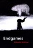 Endgames: The Irreconcilable Nature of Modernity: Essays and Lectures