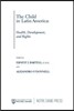 Child in Latin America: Health, Development, and Rights