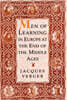 Men of Learning in Europe at the End of the Middle Ages