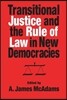 Transitional Justice and the Rule of Law in New Democracies