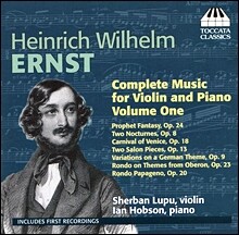 Sherban Lupu / Ian Hobson 에른스트: 바이올린과 피아노를 위한 작품 1집 (Heinrich Wilhelm Ernst: Complete Music for Violin and Piano Vol. 1)