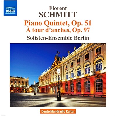 Solisten-Ensemble Berlin 슈미트: 피아노 오중주 (Florent Schmitt: Piano Quintet Op.51)