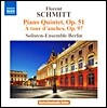 Solisten-Ensemble Berlin 슈미트: 피아노 오중주 (Florent Schmitt: Piano Quintet Op.51)