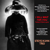 Steve Kuhn Trio - I Will Wait For You: The Music Of Michel Legrand